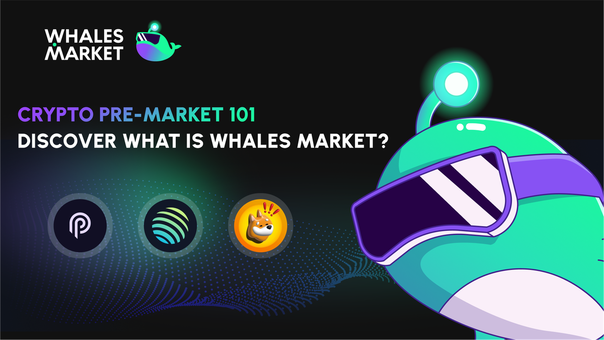 Crypto Pre-Market 101: Discover What is Whales Market