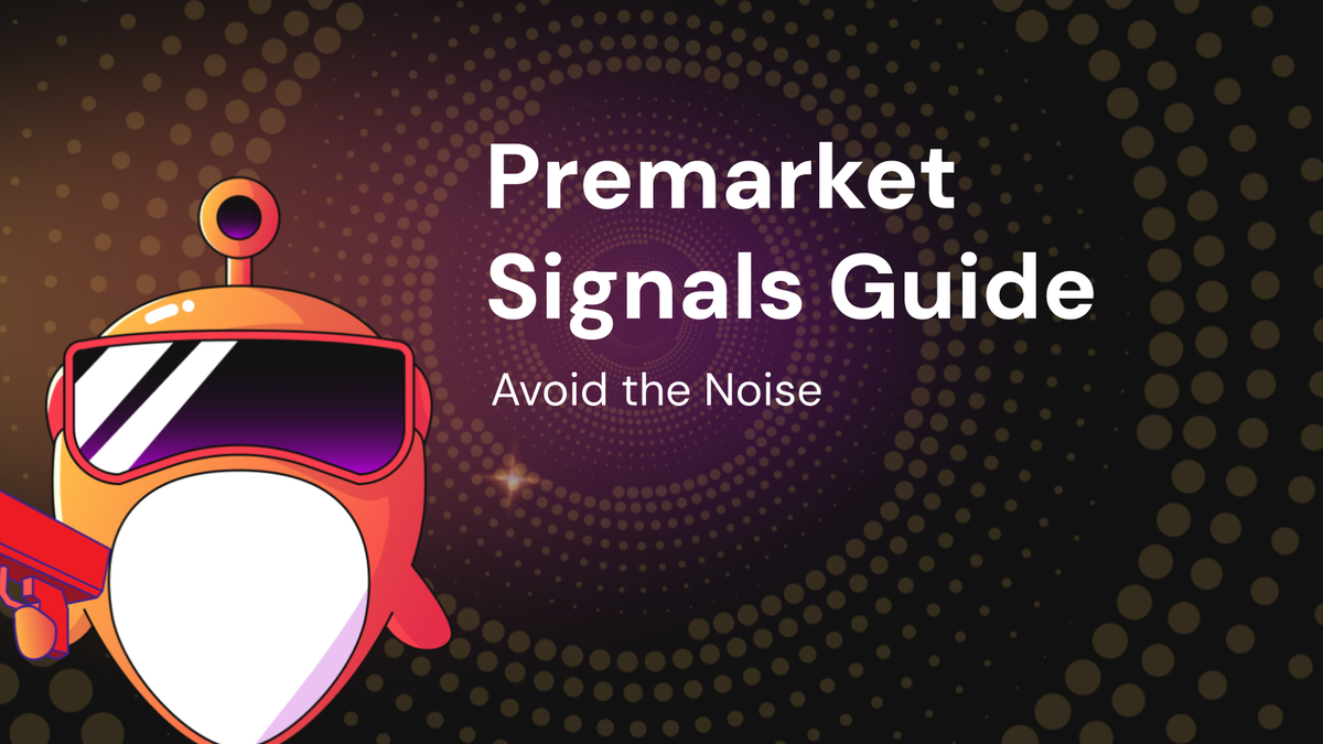 How to Differentiate Genuine Premarket Signals from Noise?