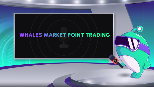 The Secret Weapon of Airdrop Hunters: Whales Market Point Trading