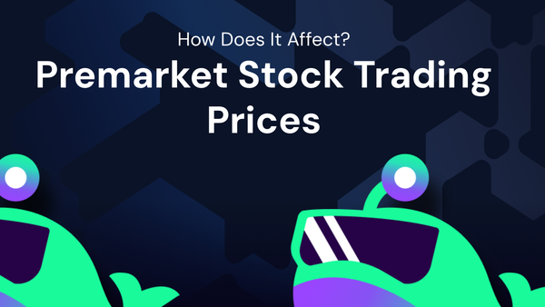 How Does Premarket Trading Affect Stock Prices?