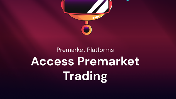 How to Access Premarket Trading Platforms?