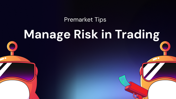 How to Manage Risk in Premarket Trading?
