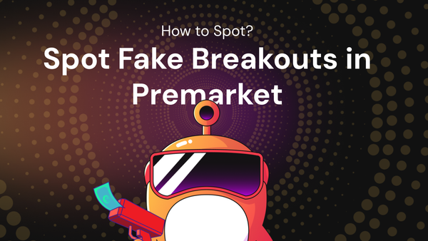 How to Spot Fake Breakouts in Premarket?