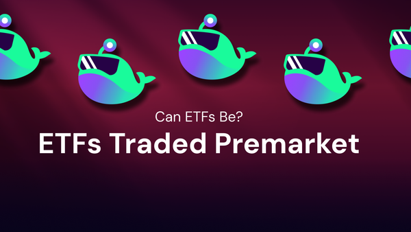 Can ETFs Be Traded Premarket?