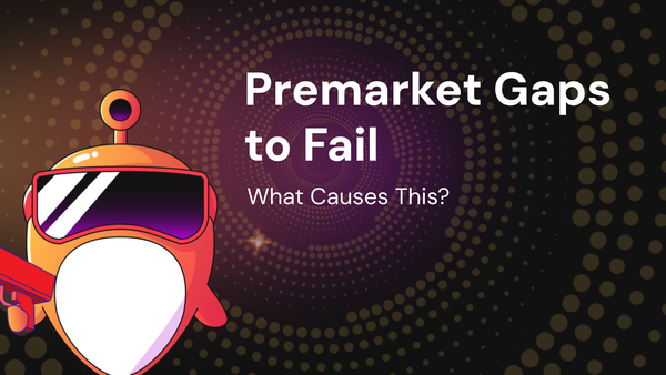 What Causes Premarket Gaps to Fail?